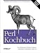 Perl Kochbuch: Beispiele und Lösungen für Perl-Programmierer