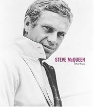 Steve McQueen: A Life in Pictures
