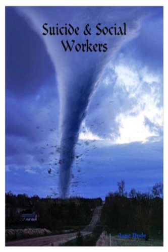 Suicide & Social Workers (True Stories of Life in a Psychiatric Hospital Book 6)