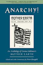 Anarchy!: An Anthology of Emma Goldman's Mother Earth