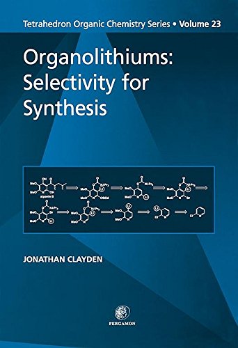 Organolithiums: Selectivity for Synthesis: 23 (Tetrahedron Organic Chemistry)