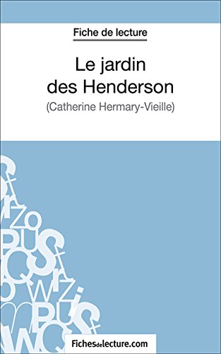 Le jardin des Henderson: Analyse complète de l'oeuvre (French Edition)