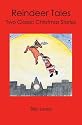 Reindeer Tales: Two Classic Christmas Stories