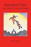 Reindeer Tales: Two Classic Christmas Stories