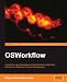 OSWorkflow: A guide for Java developers and architects to integrating open-source Business Process Management: Get your workflow up and running with this ... OSWorkflow project with real-world examples