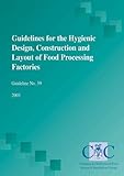 Guidelines for the hygienic design, construction and layout of food processing factories