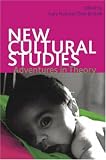 New Cultural Studies: Adventures in Theory