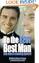 Be the Best Best Man: And make a stunning speech! (How to)