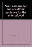 Skills assessment and vocational guidance for the unemployed
