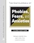 The Encyclopedia of Phobias, Fears, and Anxieties (Facts on File Library of Health & Living)
