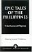 Epic Tales of the Philippines: Tribal Lores of Filipinos