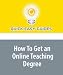 How To Get an Online Teaching Degree
