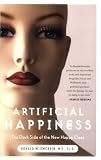 Artificial Happiness: The Dark Side of the New Happy Class