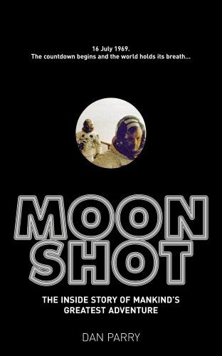 Moonshot: The Inside Story of Mankind's Greatest Adventure