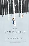 The Snow Child (Thorndike Press Large Print Historical Fiction)