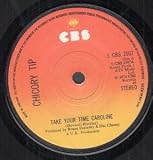 TAKE YOUR TIME CAROLINE 7 INCH (7" 45) UK CBS 1974
