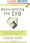 Reinventing the CFO: How Financial Managers Can Transform Their Roles and Add Greater Value