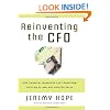 Reinventing the Cfo: How Financial Managers Can Transform Their Roles And Add Greater Value