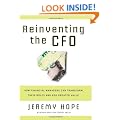 Reinventing the Cfo: How Financial Managers Can Transform Their Roles And Add Greater Value