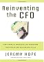 Reinventing the Cfo: How Financial Managers Can Transform Their Roles And Add Greater Value