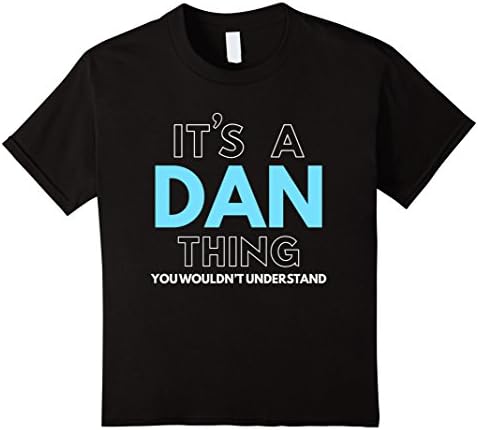 Kids It's a Dan Thing You Wouldn't Understand t-Shirt 12 Black