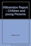 The Kilbrandon report : children and young persons Scotland