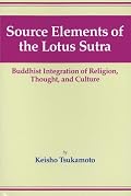 Source Elements of the Lotus Sutra: Buddhist Integration of Religion, Thought, and Culture