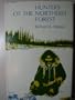 Hunters of the Northern Forest: Designs for Survival Among the Alaskan Kutchin
