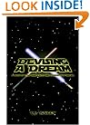 Devising A Dream: A Book of Star Wars Facts and Production Timeline