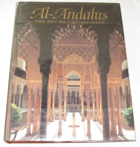Al-Andalus: The Art of Islamic Spain