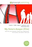 My Sisters Keeper (Film): Drama film, Nick Cassavetes, Cameron Diaz, Abigail Breslin, Sofia Vassilieva, Alec Baldwin, Jodi Picoult