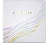Your Baptism : you were loved before you were born