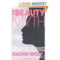 The Beauty Myth: How Images of Beauty are Used Against Women