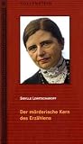 Der m&ouml;rderische Kern des Erz&auml;hlens: Rede zur Er&ouml;ffnung des Europ&auml;ischen Schriftstellerkongresses - Sibylle Lewitscharoff