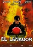 El Leñador.(2004).The Woodsman