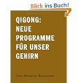 Qigong: Neue Programme f�r unser Gehirn
