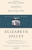 The Vera Wright Trilogy: My Fathers Moon / Cabin Fever / The Georges Wife (Karen & Michael Braziller Books)