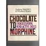 Chocolate to Morphine: Understanding Mind-Active Drugs