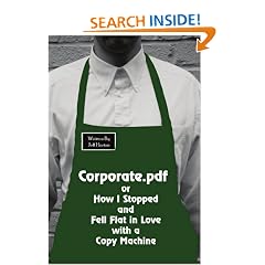 Corporate.pdf or How I Stopped and Fell Flat in Love with a Copy Machine