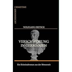 Verschw�rung in Germanien: Kriminalroman aus der R�merzeit