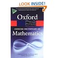 The Concise Oxford Dictionary of Mathematics (Oxford Paperback Reference)