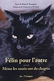 Félin pour lautre : Suivi de Même les souris ont du chagrin