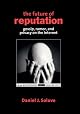 The Future of Reputation: Gossip, Rumor, and Privacy on the Internet