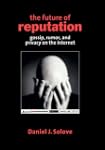 The Future of Reputation: Gossip, Rum...