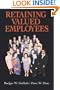 Retaining Valued Employees (Advanced Topics in Organizational Behavior)