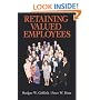 Retaining Valued Employees (Advanced Topics in Organizational Behavior)