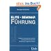 Elite-Seminar F�hrung: Engagierte Kooperationen bewirken - Leistungspotentiale freisetzen - Kompetenzen zielgerichtet f�rdern