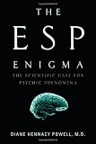 The ESP Enigma: The Scientific Case for Psychic Phenomena