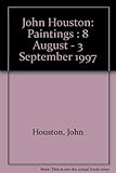 John Houston : paintings : 8 August - 3 September 1997