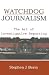 Watchdog Journalism: The Art of Investigative Reporting